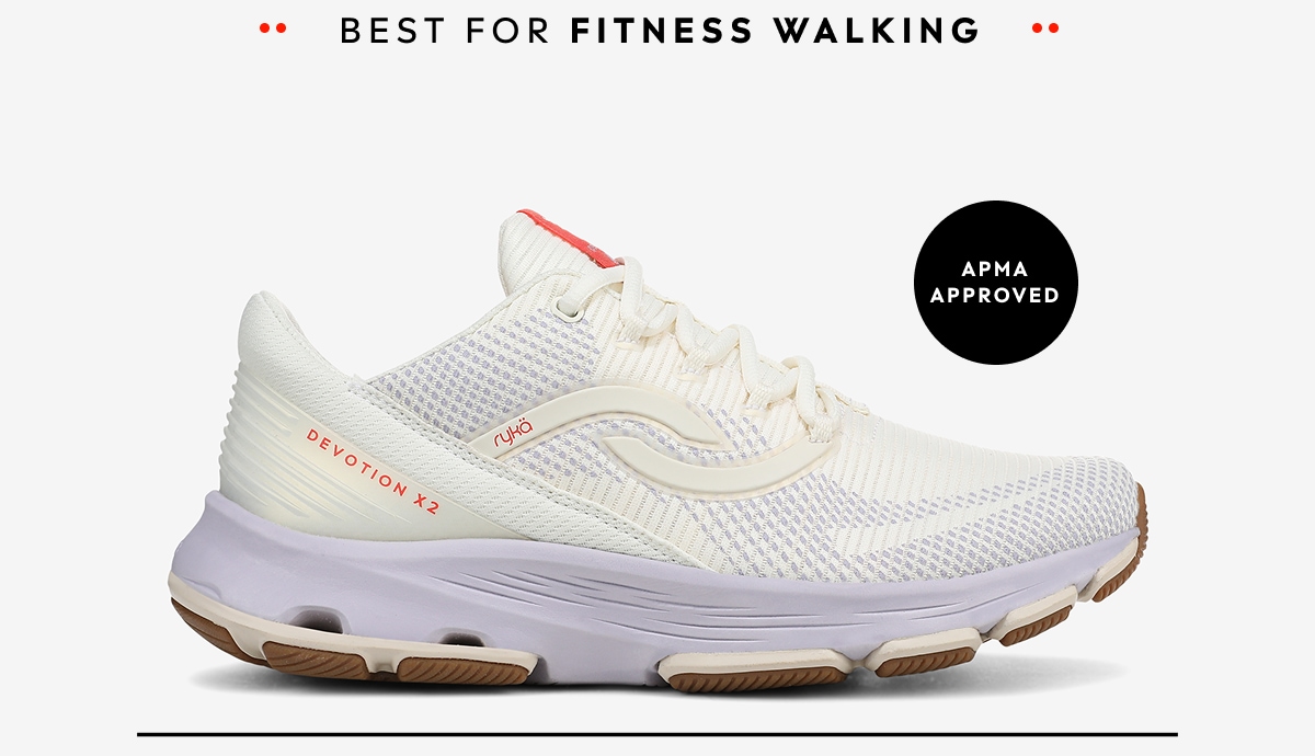 BEST FOR FITNESS WALKING. APMA APPROVED.