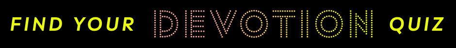 Find Your Devotion Quiz